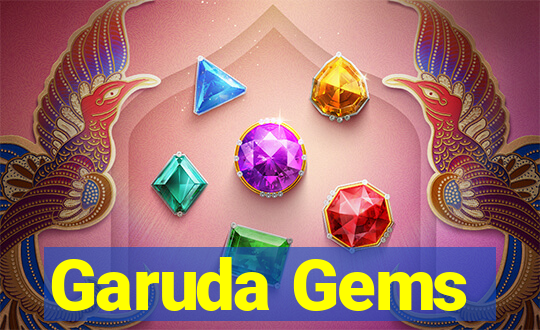 Garuda Gems